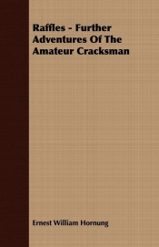 Raffles - Further Adventures of the Amateur Cracksman