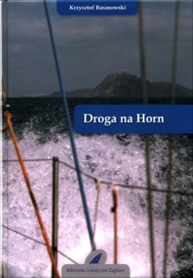 Droga na Horn - Krzysztof Baranowski