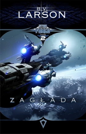 Star Force Tom 2 Zagłada - B.V. Larson