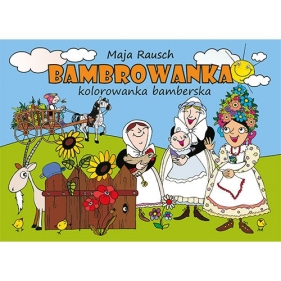 Bambrowanka Kolorowanka bamberska - Rausch Maja