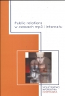 Public relations w czasach mp3 i internetu  Tworzydło Dariusz, Chmielewski Zbigniew (red.)
