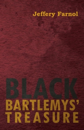 Black Bartlemys' Treasure - Farnol Jeffery