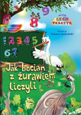 Jak żuraw z bocianem liczyli - Lech Tkaczyk