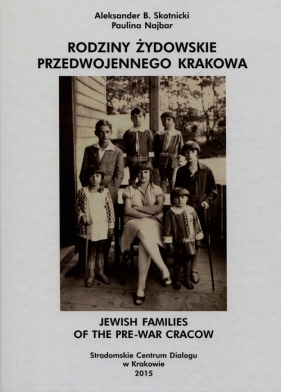 Rodziny żydowskie przedwojennego Krakowa - Skotnicki Aleksander B., Najbar Paulina
