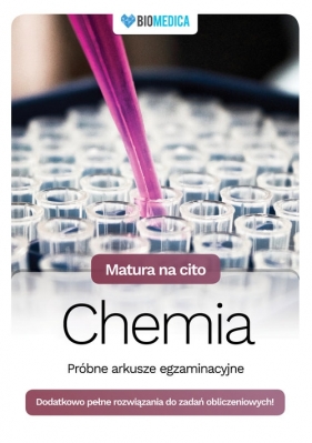 Matura na cito Chemia próbne arkusze egzaminacyjne - Małgorzata Męcik, Maria Wróblewska, Justyna Mieszkowicz