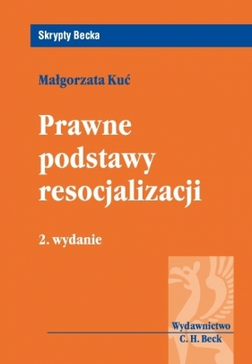 Prawne podstawy resocjalizacji - Małgorzata Kuć