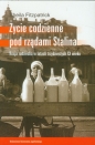 Życie codzienne pod rządami Stalina. Rosja radziecka w latach trzydziestych XX wieku - Sheila Fitzpatrick