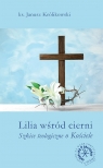  Lilia wśród cierniSzkice teologiczne o Kościele