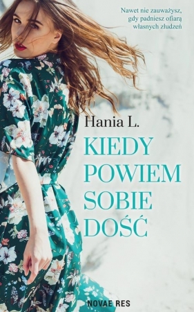 Kiedy powiem sobie dość - Hania L.