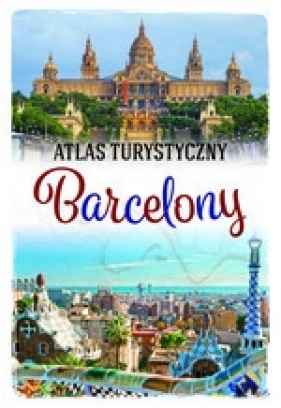 Atlas turystyczny Barcelony - Binkowska Magdalena