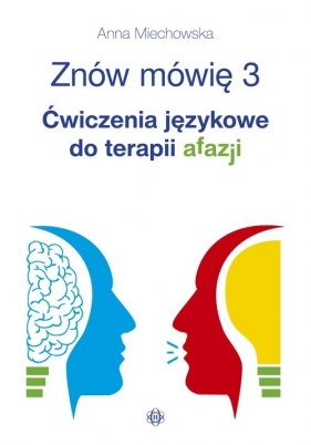 Znów mówię 3 Ćwicz jęz i obrazk do ter afaz - Anna Miechowska