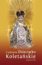 Cudowne Dzieciątko Koletańskie - Katarzyna Pytlarz