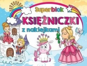 Superblok z naklejkami. Księżniczki - Opracowanie zbiorowe