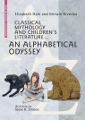 Classical Mythology and Children's Literature... An Alphabetical Odyssey Hale Elizabeth, Riverlea Miriam