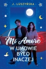 Mi Amore W umowie było inaczej Justyna Luszyńska
