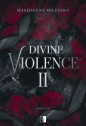 Divine Violence 2. Seria Divine. Tom 2 - Magdalena Mileszko