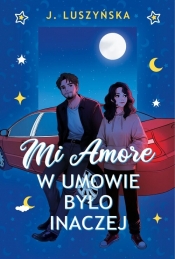 Mi Amore W umowie było inaczej - Justyna Luszyńska