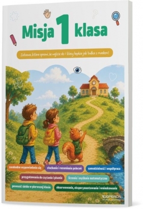Misja 1 klasa. Zabawa, która sprawi, że wejście... - Opracowanie zbiorowe