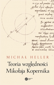 Teoria względności Mikołaja Kopernika - Heller Michał