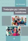  Tradycyjne gry i zabawy świetlicowe