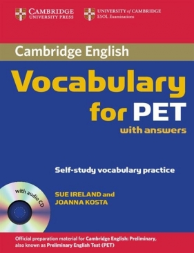 Cambridge Vocabulary for PET Student Book with answers - Ireland Sue, Kosta Joanna 