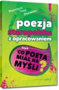 Poezja staropolska z opracowaniem, czyli co poeta miał na myśli? - Jan Kochanowski, Mikołaj Sęp-Szarzyński, Wacław Potocki, Daniel Naborowski, Jan Andrzej Morsztyn, Franciszek Karpiński, Ignacy Krasicki