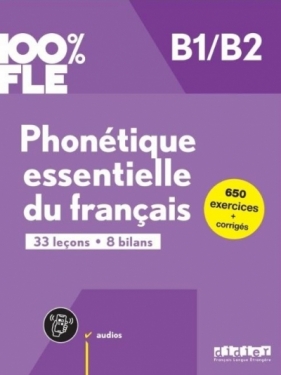 100% FLE Phonetique essentielle du francais B1/B2 - Chaneze Kamoun, Delphine Ripaud