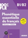 100% FLE Phonetique essentielle du francais B1/B2 Chaneze Kamoun, Delphine Ripaud