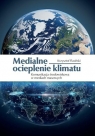 Medialne ocieplenie klimatu Krzysztof Flasiński