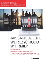 Jak samodzielnie wdrożyć RODO w firmie? - Damian Dziuba, Magdalena Wolańska