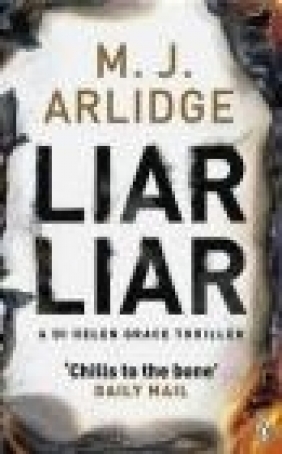 Liar Liar: Di Helen Grace 4 M. J. Arlidge