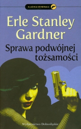 Sprawa podwójnej tożsamości - Gardner Erle Stanley