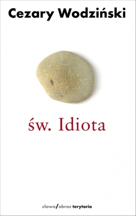 Św Idiota - Wodziński Cezary