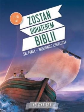 Zostań bohaterem Biblii. Św. Paweł: wędrowiec Chrystusa - Laureen Bouyssou