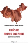 Chińskie prawo rodzinne. Zagadnienia wybrane Łągiewska Magdalena, Łukasiewicz Jakub M.