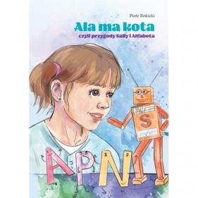 Ala ma kota czyli przygody Sally i Alfabota / Pan Wydawca - Piotr Rokicki