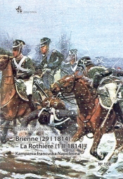 Brienne (29 I 1814) - La Rothière (1 II 1814) - Jagodziński Szymon