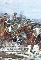 Brienne (29 I 1814) - La Rothière (1 II 1814) - Szymon Jagodziński