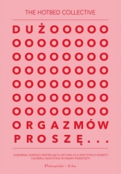 Dużo orgazmów proszę - The Hotbed Collective