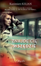 Znajdę Cię wszędzie - Kaziemierz Kiljan