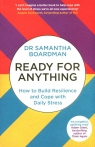 Ready for Anything How to Build Resilience and Cope with Daily Stress Boardman Samantha