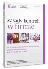 Zasady kontroli w firmie Jak prawdiłowo przygotować się na inspekcję Chałas Jarosław, Borżoł Krzysztof, Struk-Jaroć Agnieszka