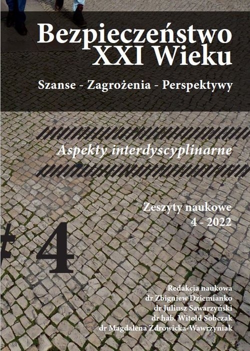 Bezpieczeństwo XXI Wieku Szanse - Zagrożenia - Perspektywy. Aspekty interdyscyplinarne 4-2022