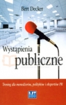 WYSTĄPIENIA PUBLICZNE TRENING DLA MENEDŻERÓW POLITYKÓW I EXPERTÓW PR BR  0 DECKER BERT