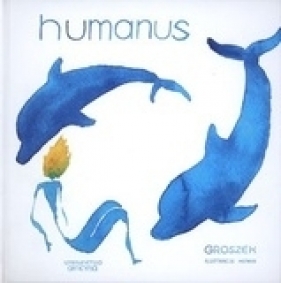 Humanus - Groszek Stanilewicz