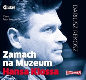 Zamach na Muzeum Hansa Klossa (Audiobook) - Dariusz Rekosz