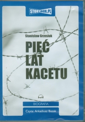 Pięć lat kacetu (Audiobook) - Stanisław Grzesiuk