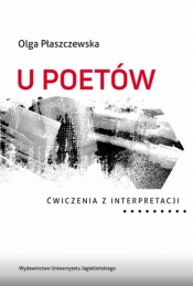 U poetów. Ćwiczenia z interpretacji - Olga Płaszczewska