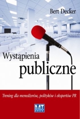 Wystąpienia publiczne - Bert Decker