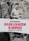 Byłem lekarzem w okopach